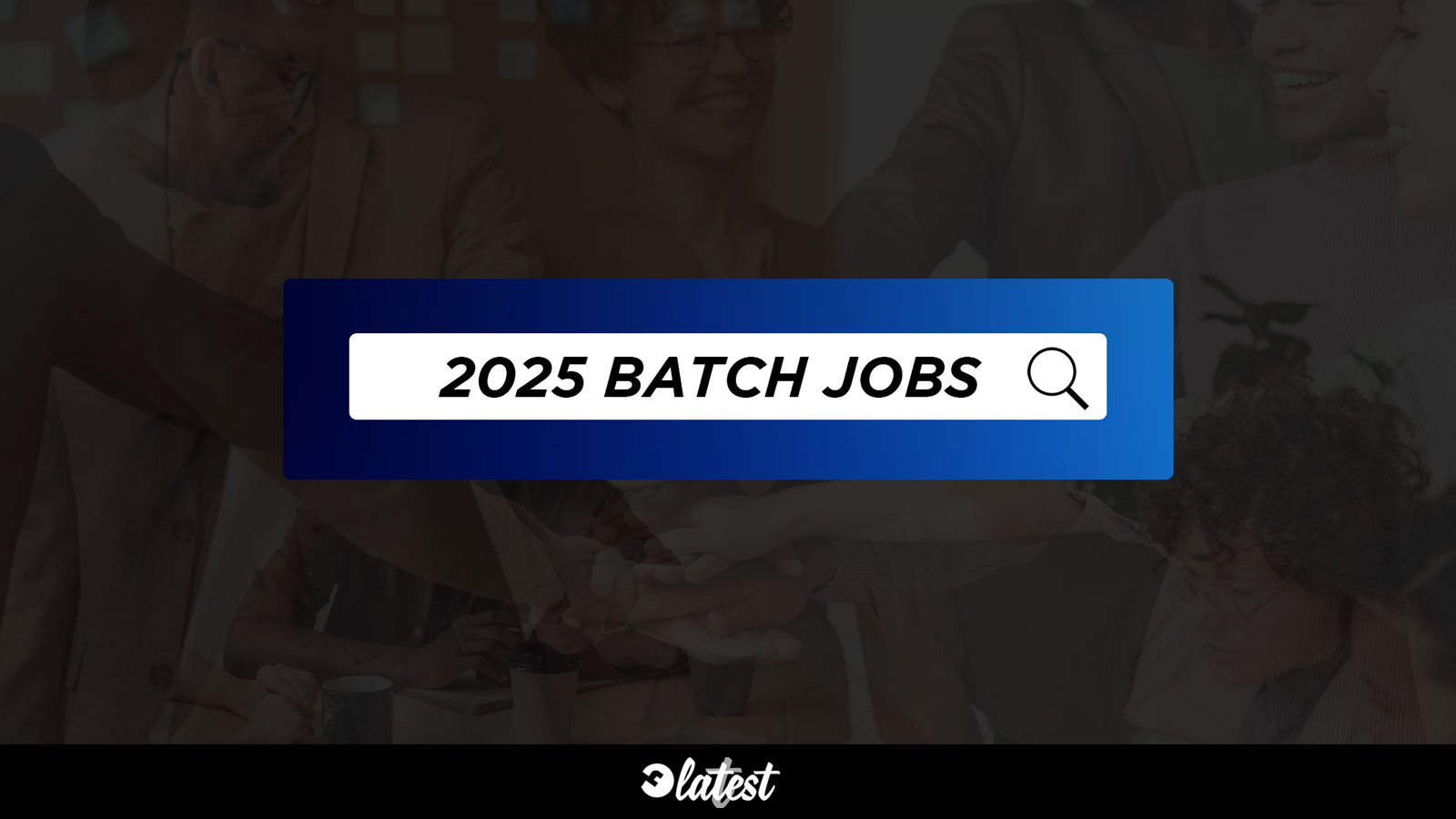 Latest Jobs for 2025 Batch [Daily Updated] 2 December